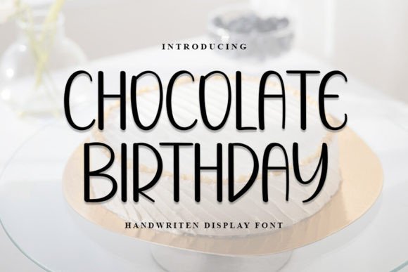 Chocolate Birthday Font: A Campaign Design Review
