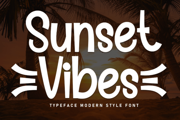 Sunset Vibes Font: A Marketer’s Review for Campaign Design